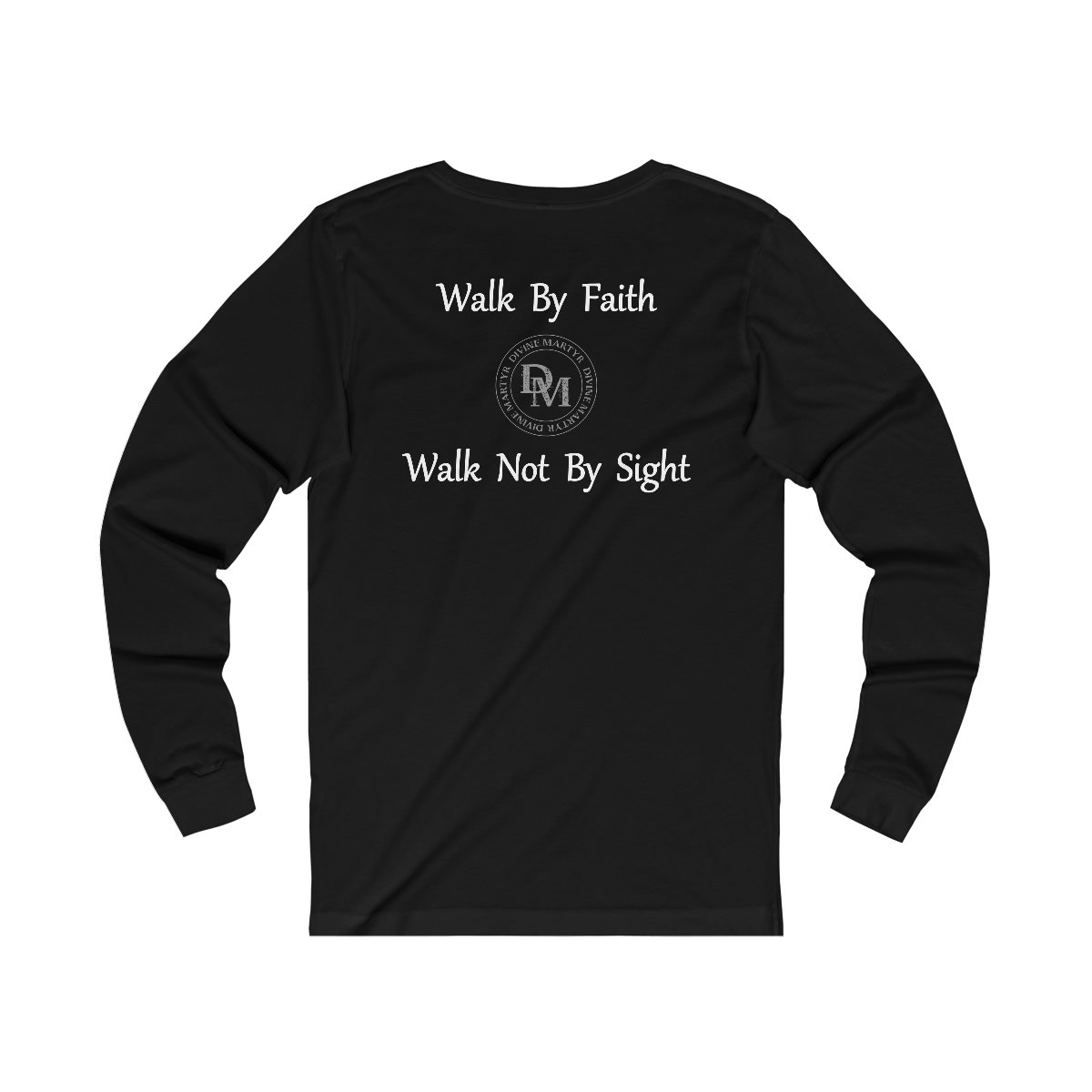 Divine Martyr – There’s Nothing To Fear Long Sleeve Tshirt (2-Sided)