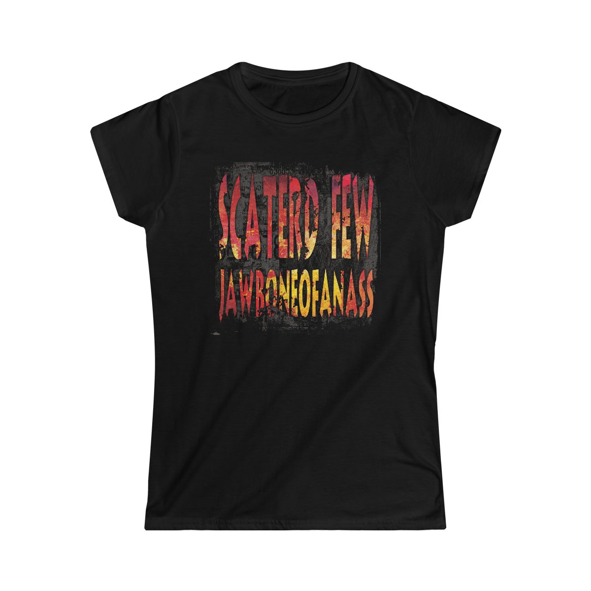 Scaterd Few – JawboneOfAnAss Women’s Short Sleeve Tshirt 64000L
