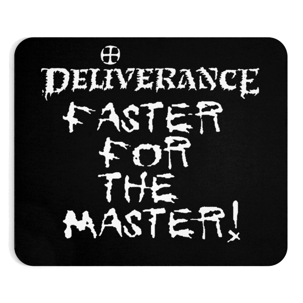 Deliverance – Faster For The Master Mouse Pad