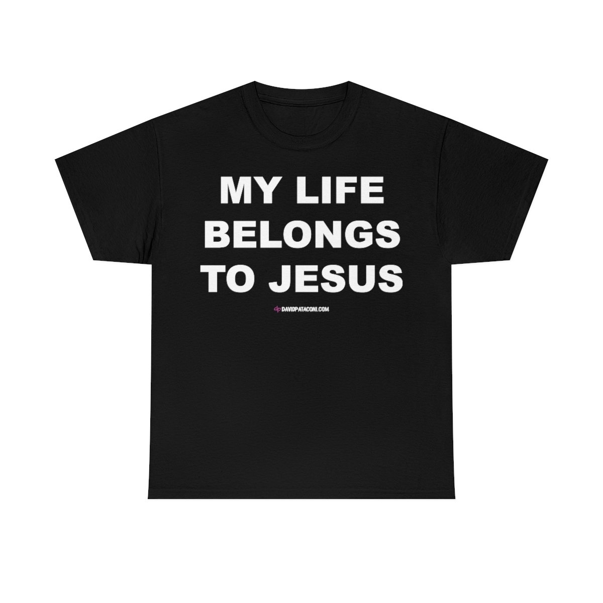 David Pataconi – My Life Belongs to Jesus Short Sleeve Tshirt (5000)