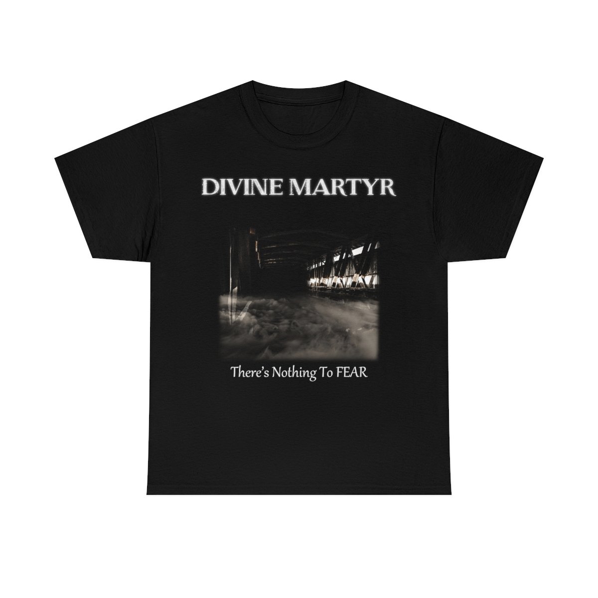 Divine Martyr – There’s Nothing To Fear Short Sleeve Tshirt (5000D)