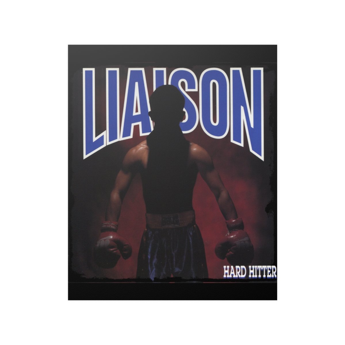 Liaison – Hard Hitter Posters