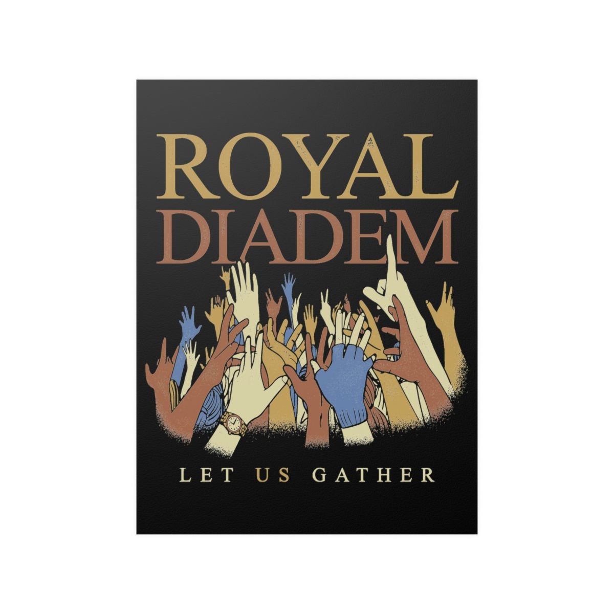 Royal Diadem – Let Us Gather White Posters