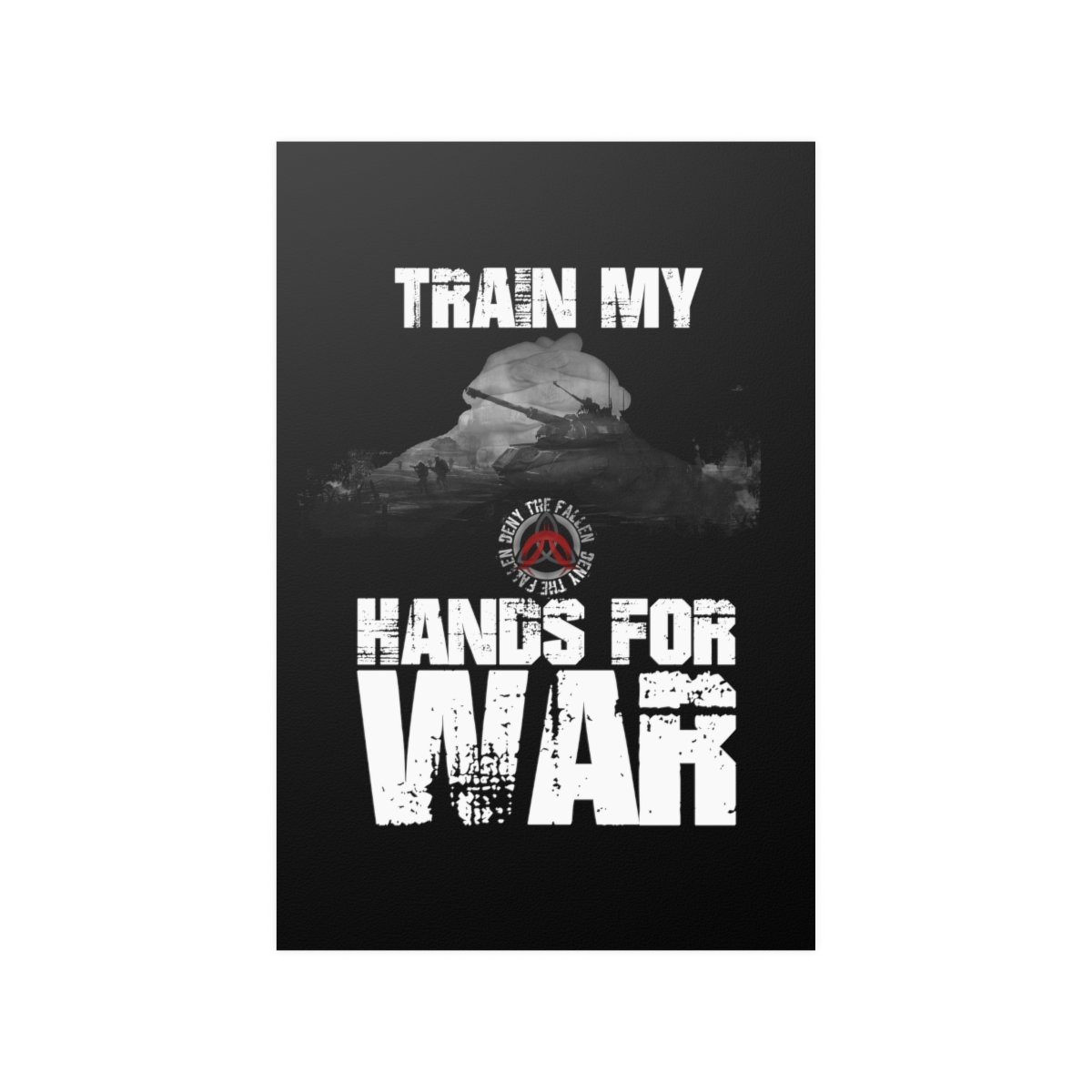 Deny The Fallen – Hands For War Black and White Version Posters