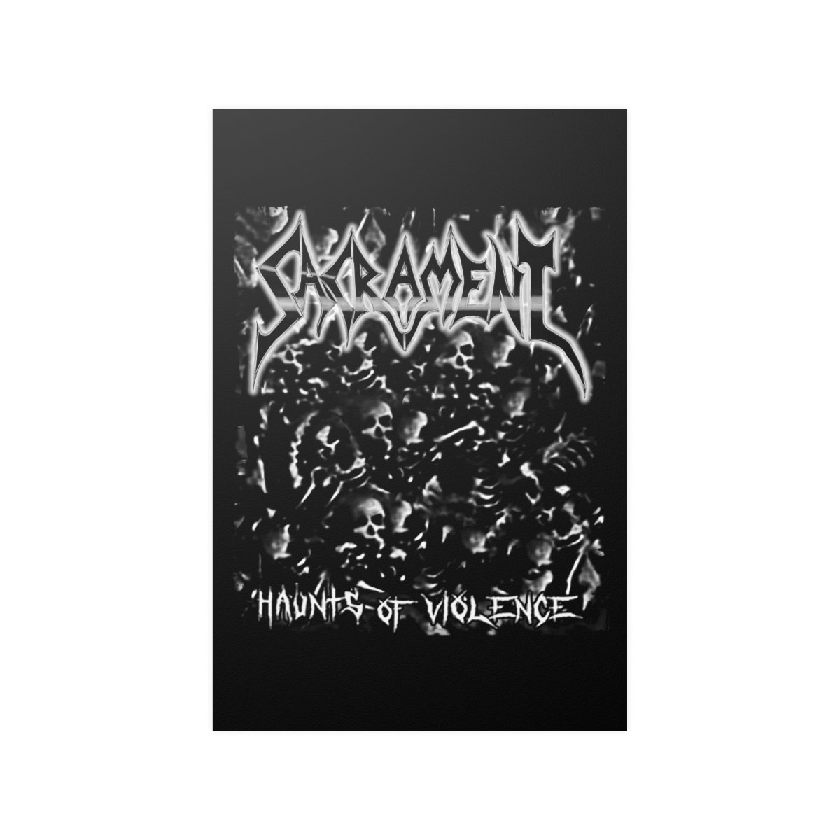 Sacrament – Haunts of Violence Skulls Posters