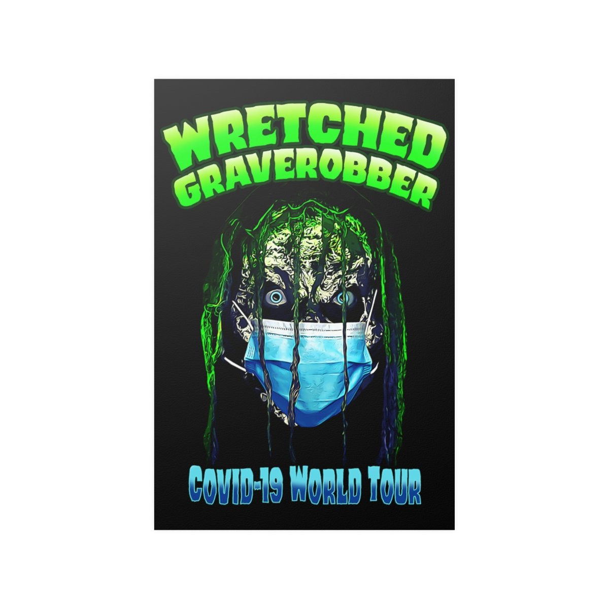 Wretched Graverobber Covid 19 World Tour Posters