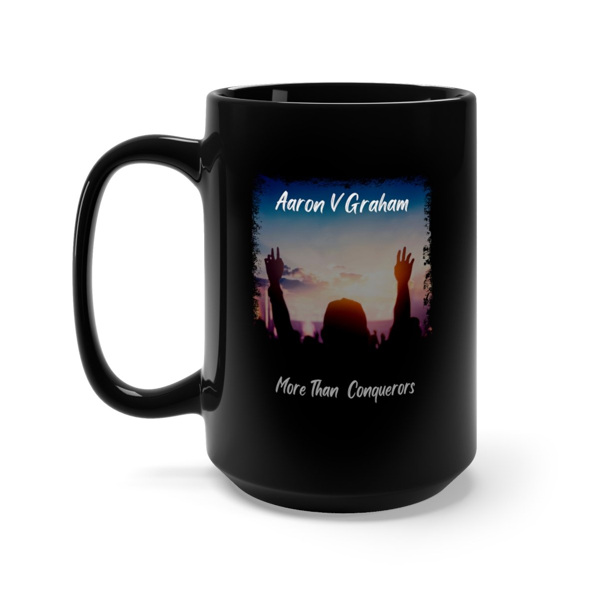 Aaron V Graham – More Than Conquerors 15oz Black Mug