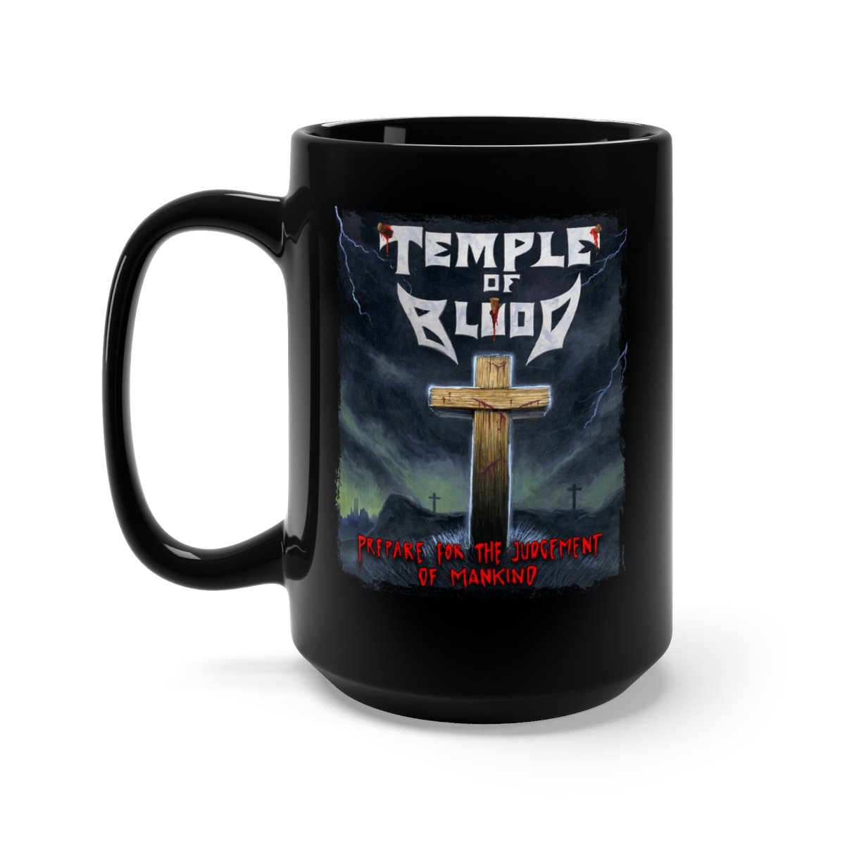 Temple of Blood – Prepare for the Judgment of Mankind 15oz Black Mug