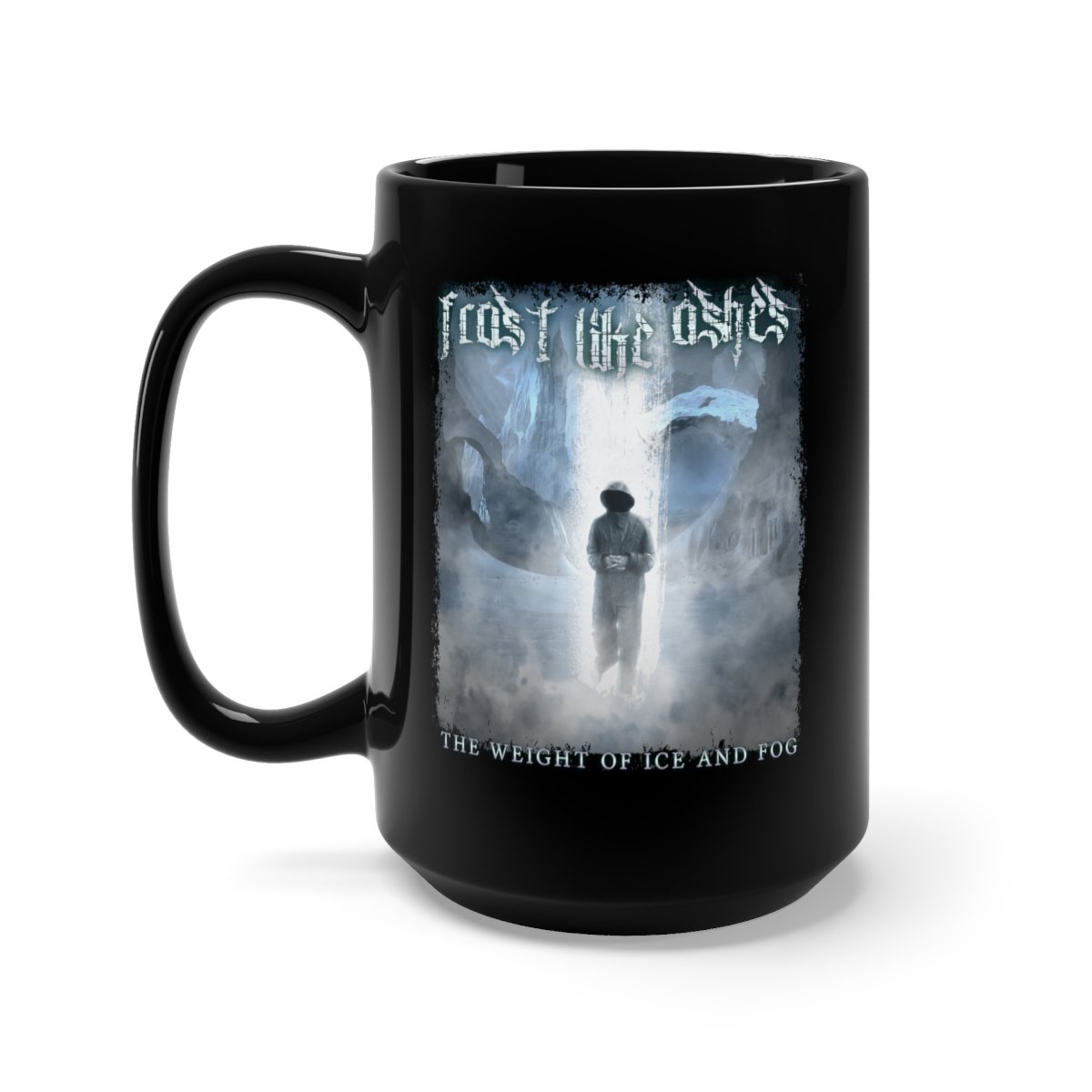 Frost Like Ashes – The Weight of Ice and Fog Black Mug 15oz