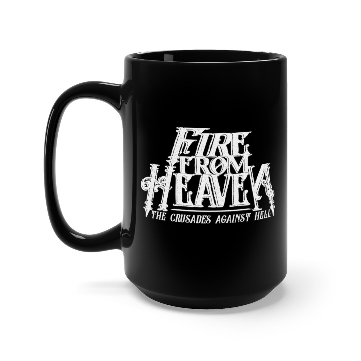Fire From Heaven The Crusades From Heaven Black Mug 15oz