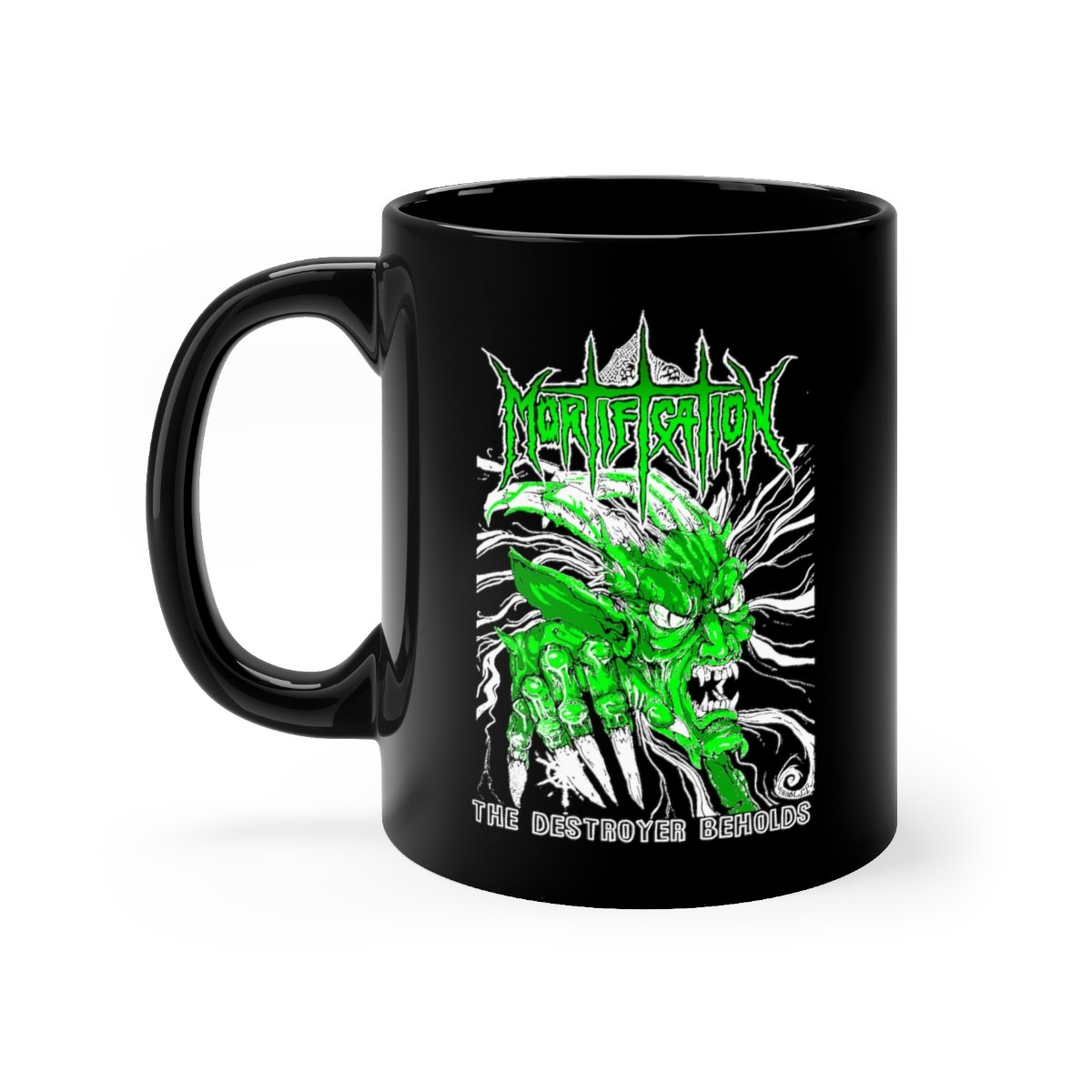 Mortification The Destroyer Beholds (Green)  Black mug 11oz