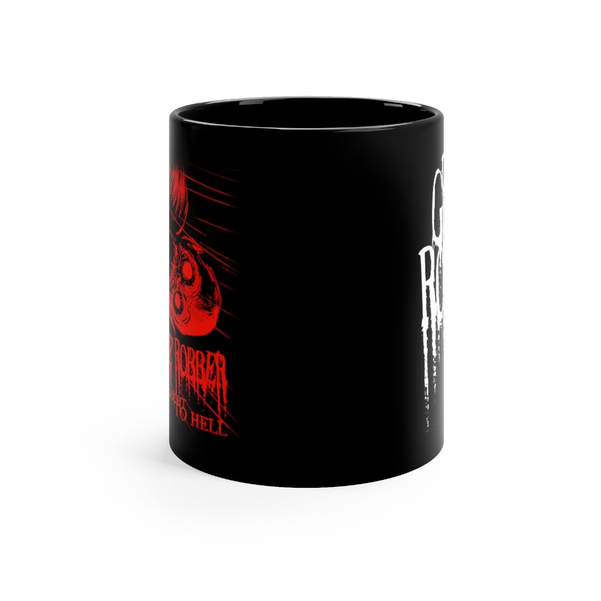 Grave Robber Straight to Hell (Red) Black mug 11oz