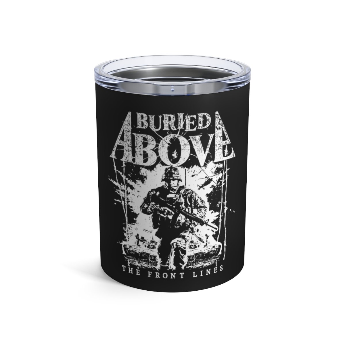 Buried Above – The Front Lines Tumbler 10oz