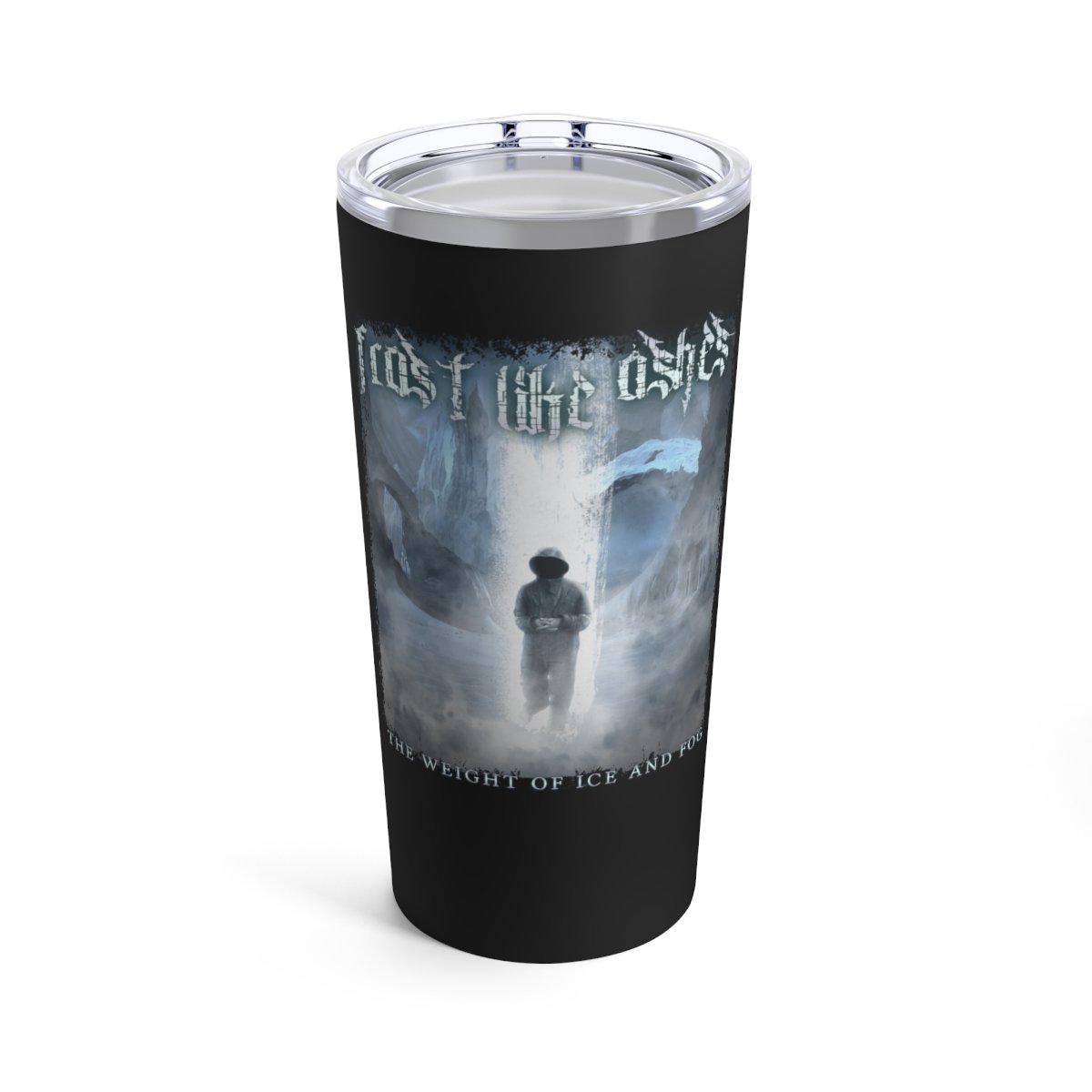 Frost Like Ashes – The Weight of Ice and Fog Black 20oz Stainless Steel Tumbler