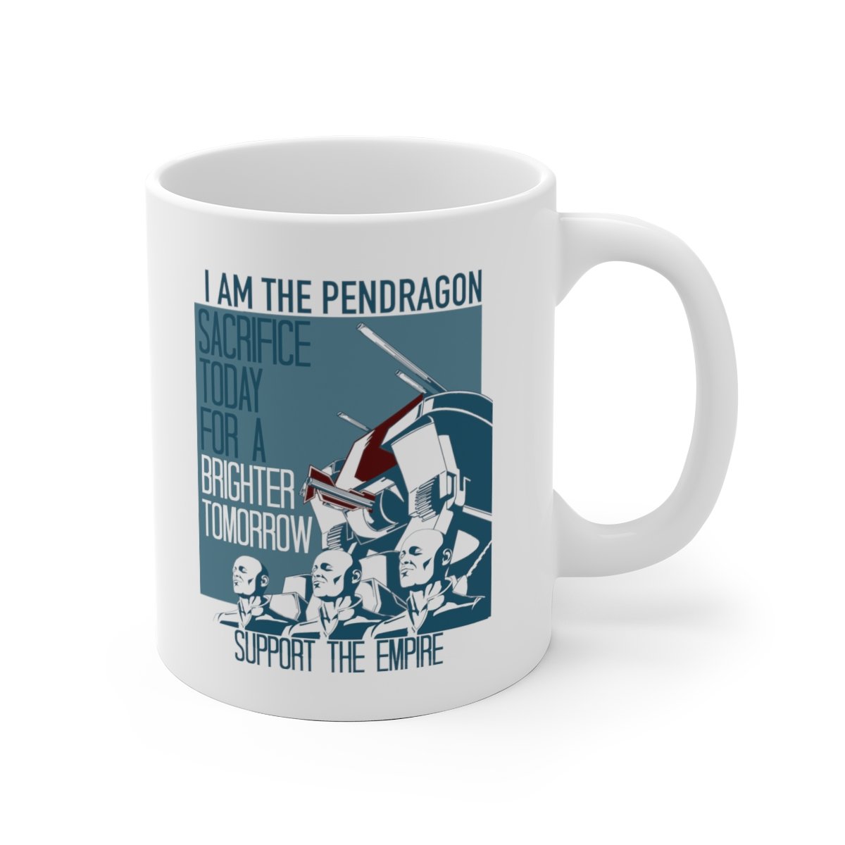 I Am The Pendragon – Brighter Tomorrow 11oz White Mug