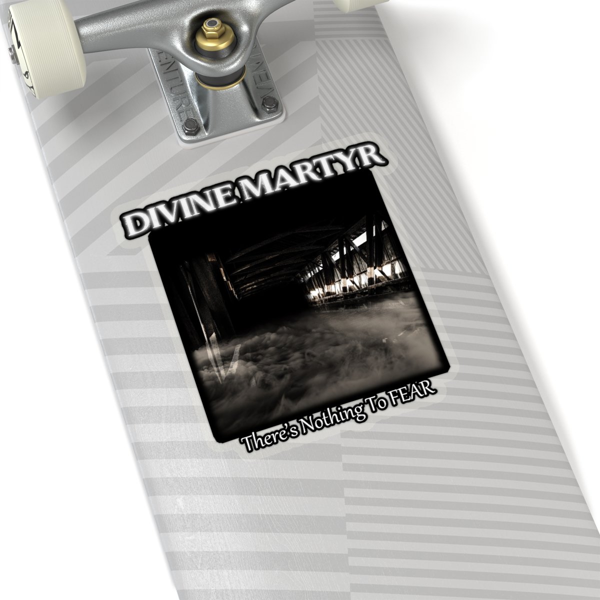 Divine Martyr – There’s Nothing To Fear Die Cut Stickers