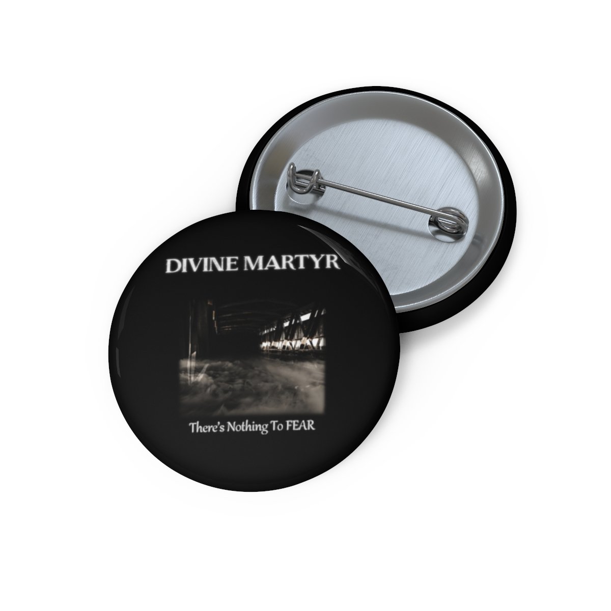 Divine Martyr – There’s Nothing To Fear Pin Buttons