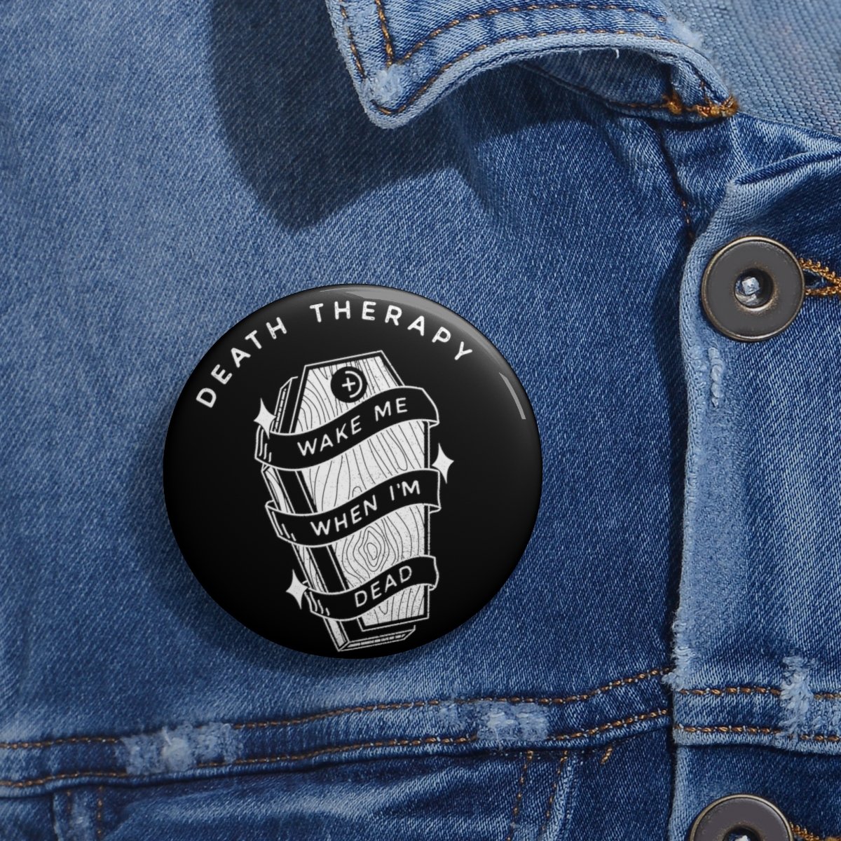Death Therapy – Wake Me When I’m Dead Pin Buttons