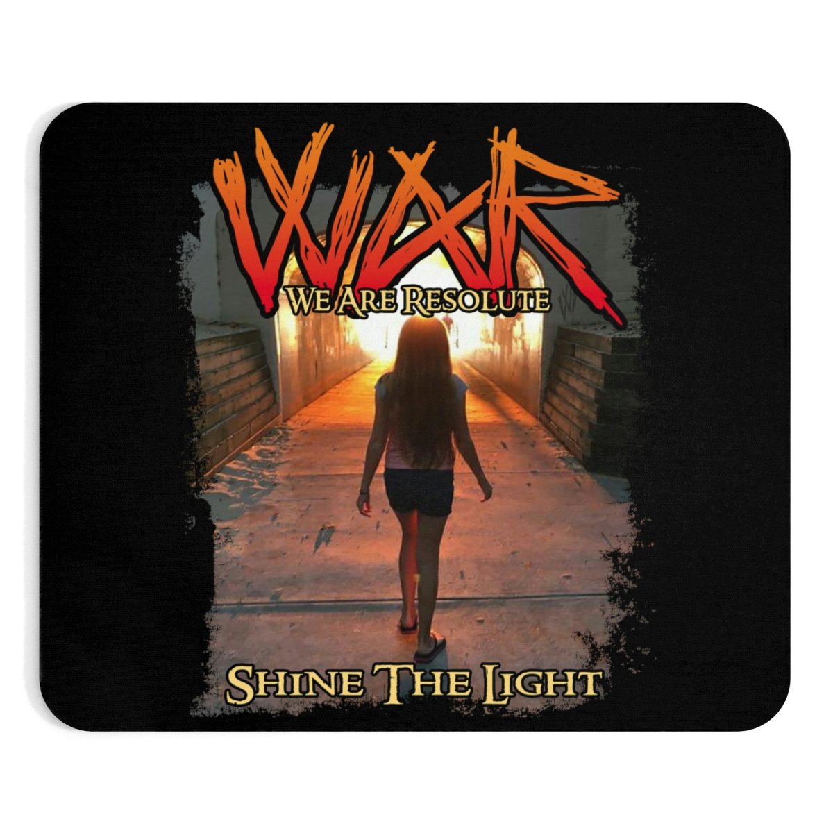We Are Resolute – Shine The Light Mouse Pad