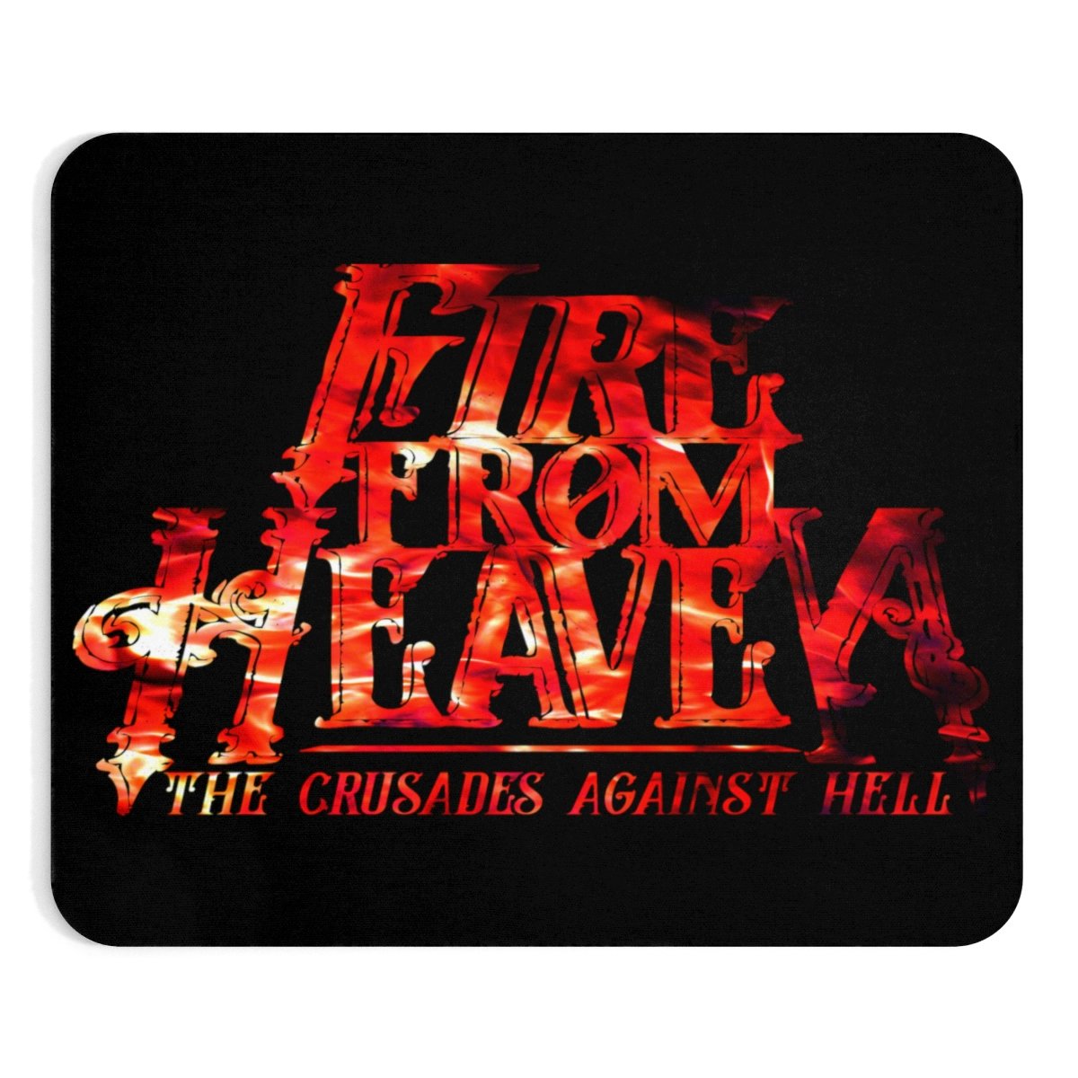 Fire From Heaven Crusade Logo Fire Red Mouse Pad
