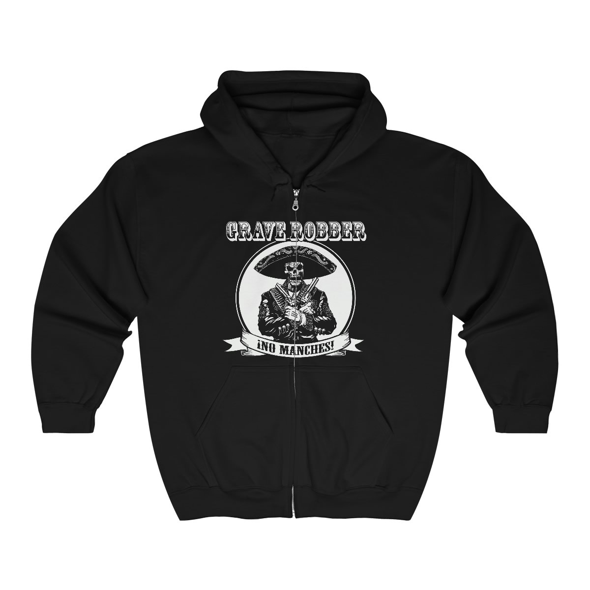 Grave Robber No Manches! Full Zip Hooded Sweatshirt