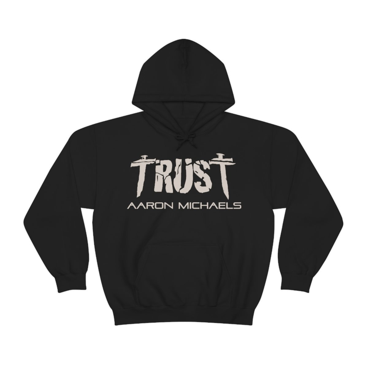 Aaron Michaels – Trust Pullover Hooded Sweatshirt 18500
