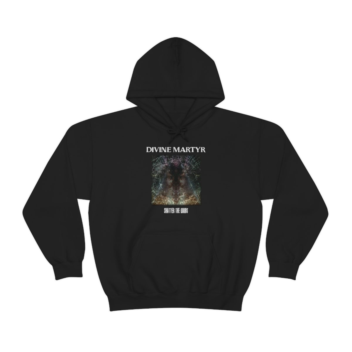 Divine Martyr – Shatter The Doubt Pullover Hooded Sweatshirt
