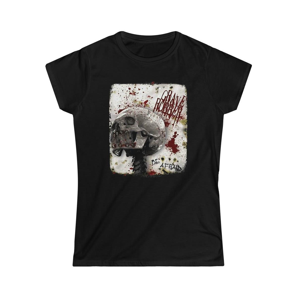 Grave Robber – Be Afraid Skull Women’s Short Sleeve Tshirt
