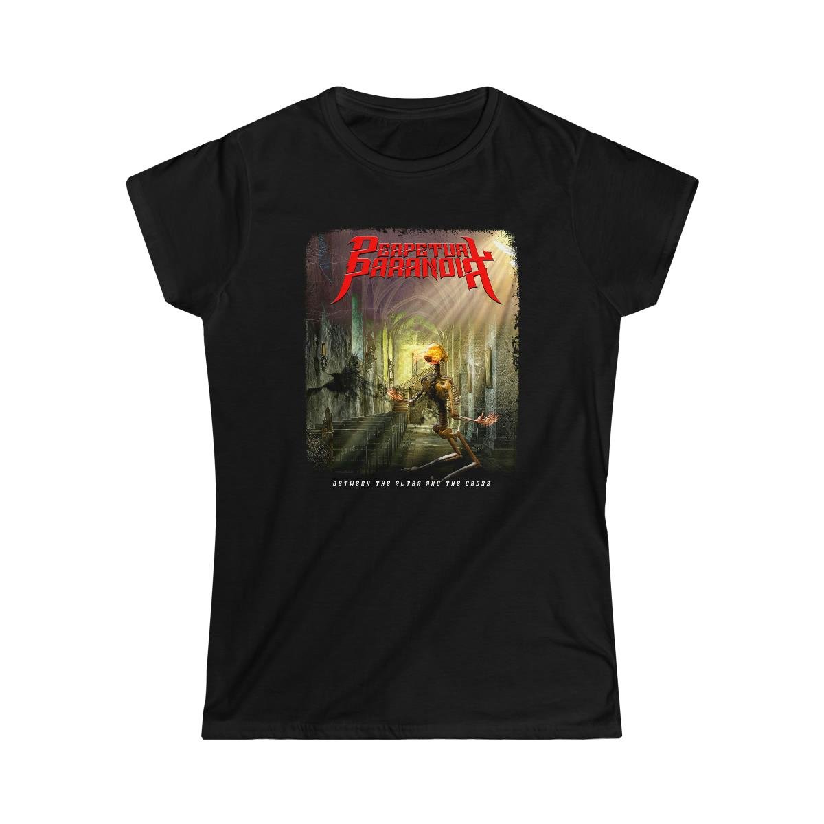 Perpetual Paranoia – Between the Altar And the Cross Women’s Tshirt