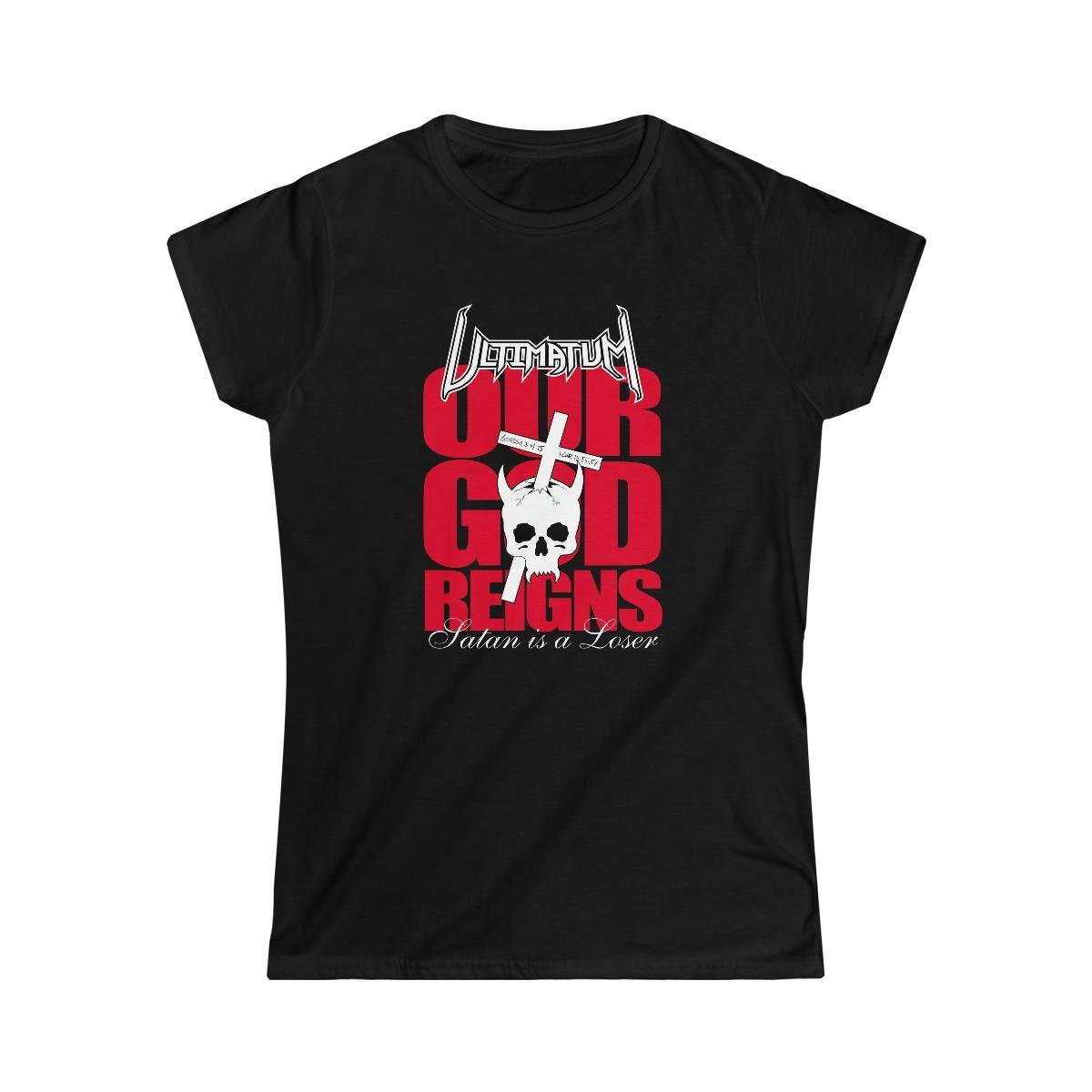 Ultimatum Our God Reigns Women’s Tshirt (2 Sided)