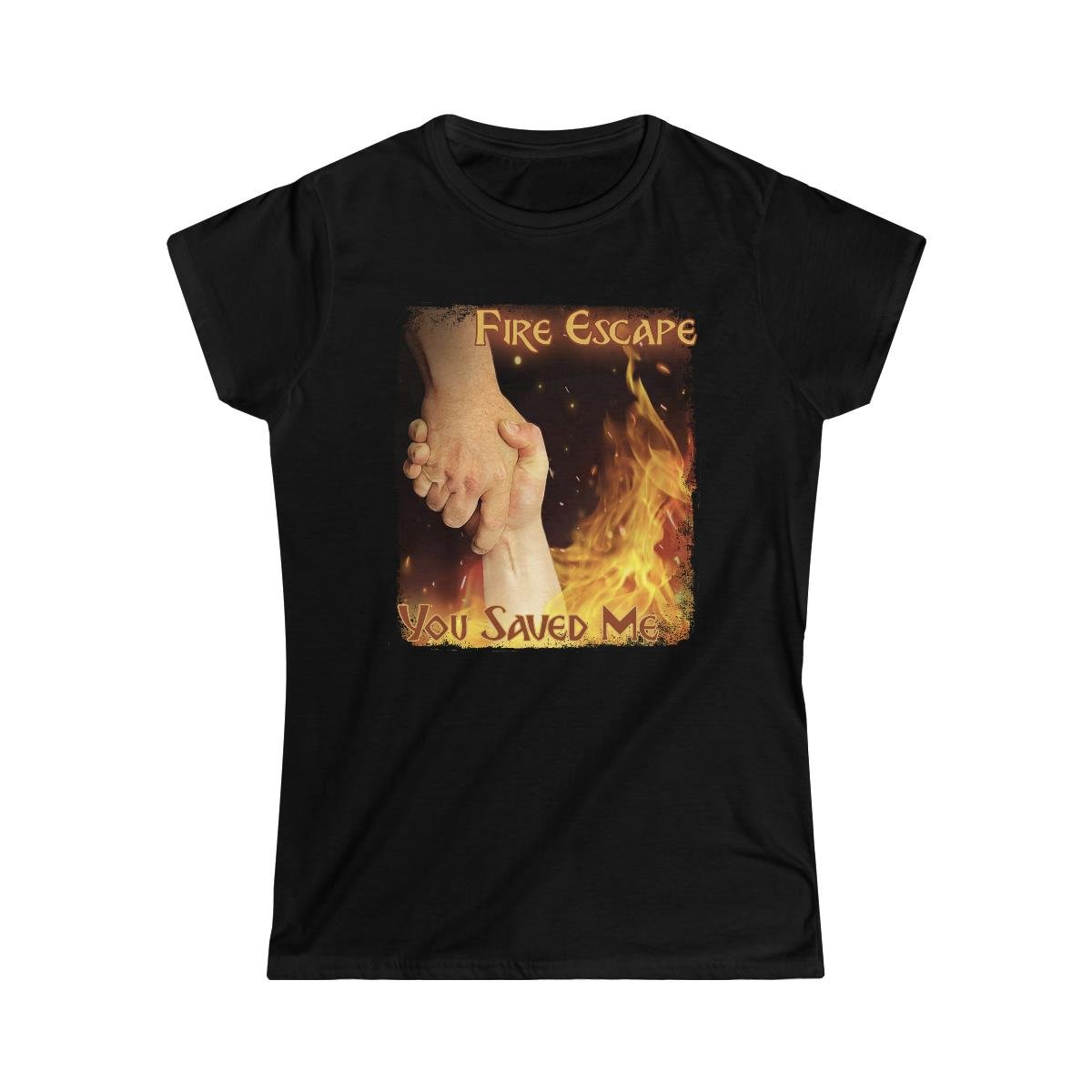 Fire Escape – You Saved Me Women’s Short Sleeve Tshirt